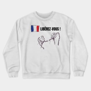 La France libérez-vous Crewneck Sweatshirt